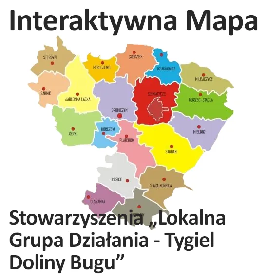 Interaktywna mapa działania stowarzyszenia „Lokalna Grupa Działania - Tygiel Doliny Bugu”